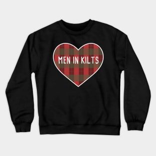 I Love Men In Kilts Crewneck Sweatshirt